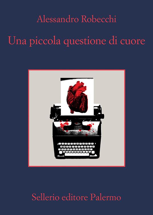 Una piccola questione di cuore : Robecchi, Alessandro: : Libri