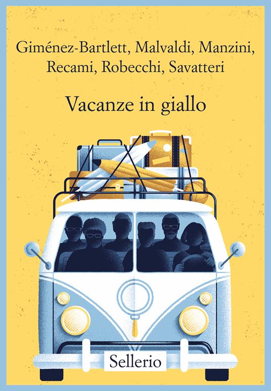 Vacanze in giallo - Alicia Giménez-Bartlett - Marco Malvaldi - - Libro - Sellerio  Editore Palermo - Promemoria