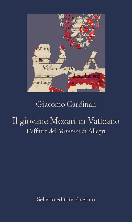 Il giovane Mozart in Vaticano. L'affaire del Miserere di Allegri - Giacomo Cardinali - copertina