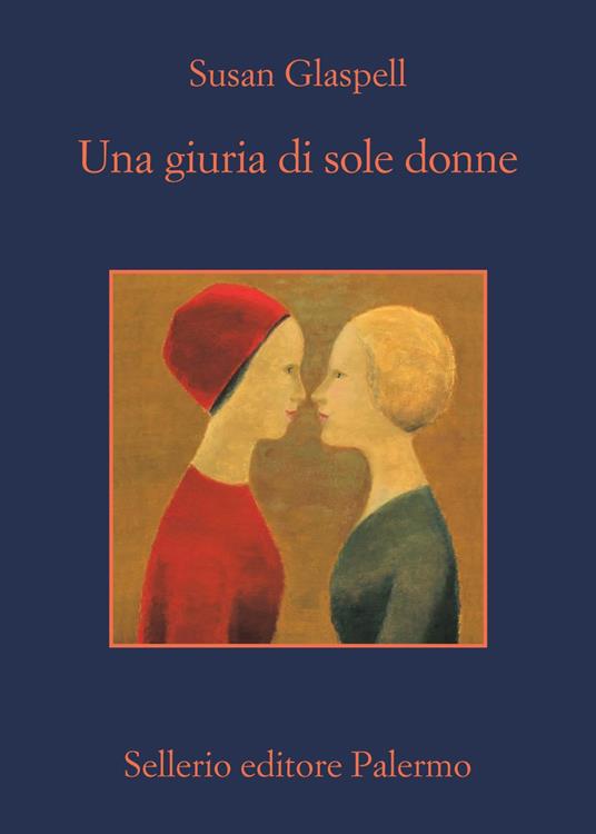 Una giuria di sole donne - Susan Glaspell,Gianfranca Balestra,Alicia Giménez-Bartlett,Roberto Serrai - ebook