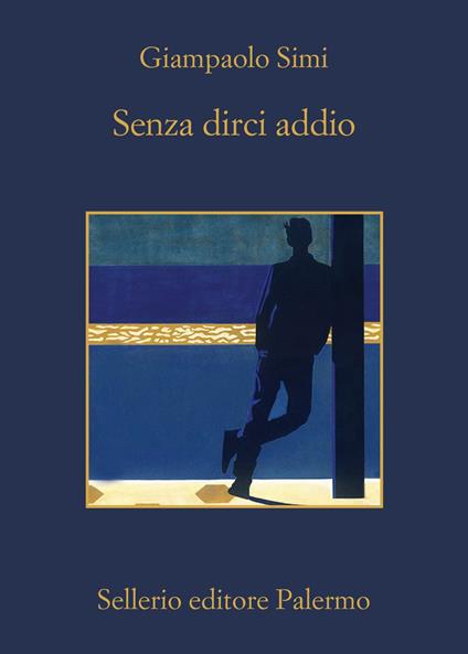 Senza dirci addio - Giampaolo Simi - ebook