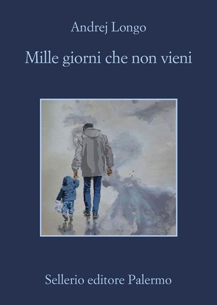 Mille giorni che non vieni - Andrej Longo - ebook