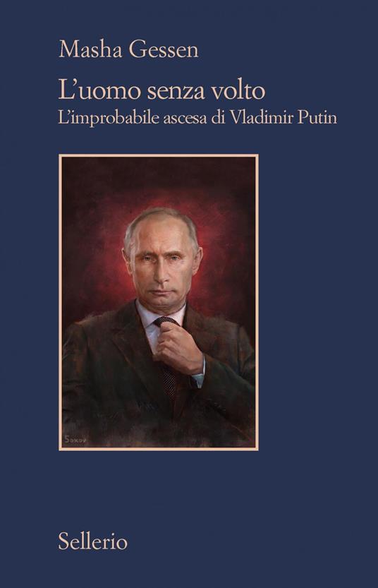 L' uomo senza volto. L'improbabile ascesa di Vladimir Putin. Nuova ediz. - Masha Gessen,Lorenzo Matteoli - ebook