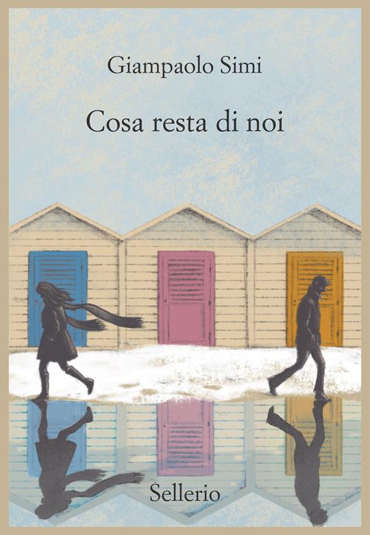 Cosa resta di noi - Libro di Simi Giampaolo - Sellerio Editore Palermo