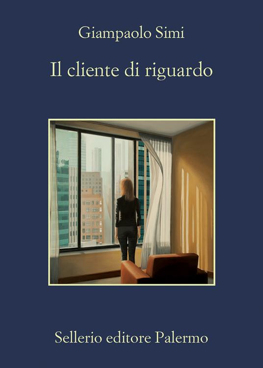 Il cliente di riguardo - Giampaolo Simi - copertina