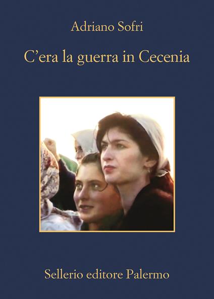 C'era la guerra in Cecenia - Adriano Sofri - copertina