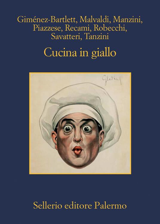Cucina in giallo - Alicia Gimenez-Bartlett,Marco Malvaldi,Antonio Manzini,Santo Piazzese - ebook