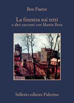 La finestra sui tetti e altri racconti con Martin Bora