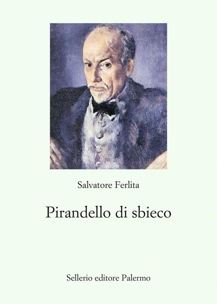 Pirandello di sbieco - Salvatore Ferlita - copertina