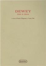 Dewey ieri e oggi. Atti del Convegno (Urbino, 10-13 ottobre 1980)