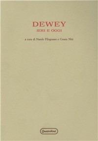 Dewey ieri e oggi. Atti del Convegno (Urbino, 10-13 ottobre 1980) - copertina