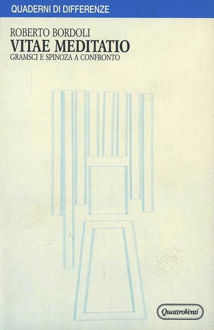 Vitae meditatio. Gramsci e Spinoza a confronto - Roberto Bordoli - copertina