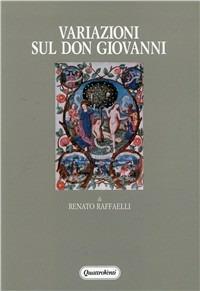 Variazioni sul Don Giovanni. Mozart, Molière, Scott, Shakespeare e il folclore - Renato Raffaelli - copertina