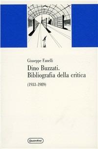 Dino Buzzati. Bibliografia della critica (1933-1989) - Giuseppe Fanelli - copertina