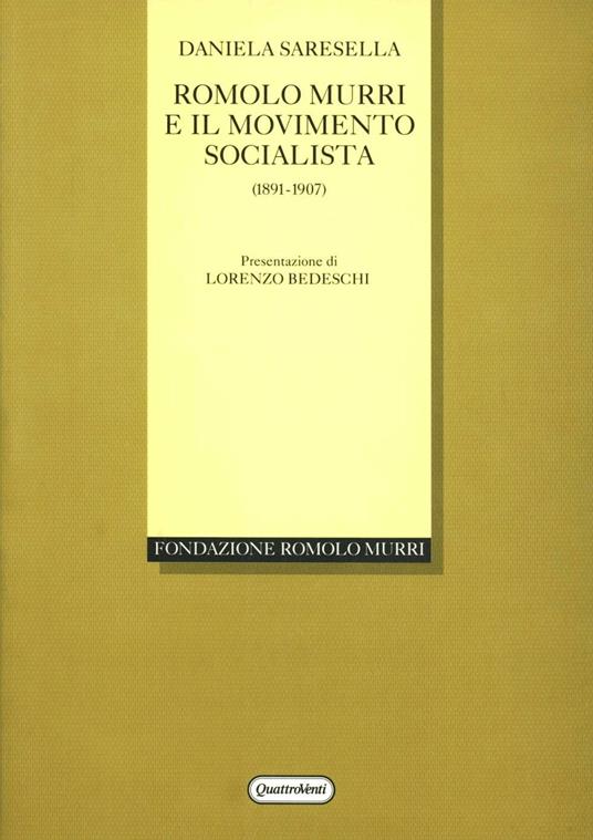 Romolo Murri e il movimento socialista (1891-1907) - Daniela Saresella - copertina