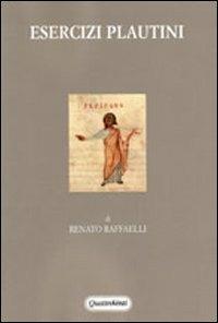 Esercizi plautini - Renato Raffaelli - copertina