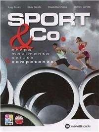  Sport & co. Corpo-Movimento-Salute & competenze. Con CD-ROM. Con espansione online