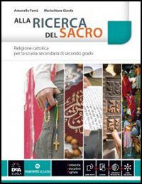 Alla ricerca del sacro. Per le Scuole superiori. Con e-book. Con espansione online - Antonello Famà,Mariachiara Giorda - copertina