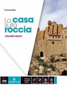 La casa sulla roccia. Vol. unico. Quaderno delle competenze. Per la Scuola media. Con e-book. Con espansione online - Tommaso Cera - copertina