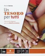 Un tesoro per tutti. BES. Percorsi di religione per una didattica inclusiva. Per la Scuola media. Con e-book. Con espansione online