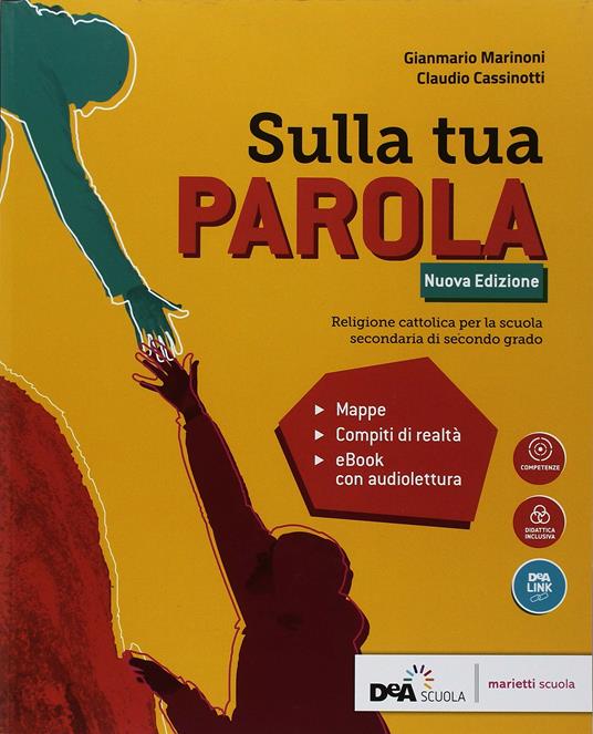 Sulla tua parola. Vol. unico. Per le Scuole superiori. Con e-book. Con espansione online - Claudio Cassinotti,Gianmario Marinoni,Guido Bozzi - copertina