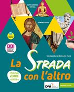 La strada con l'altro. Ediz. verde. UdA multidisciplinari di educazione civica e IRC. Per le Scuole superiori. Con e-book. Con espansione online