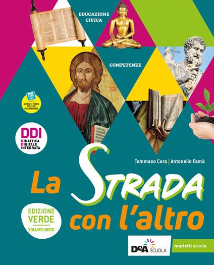 La strada con l'altro. Ediz. verde. UdA multidisciplinari di educazione civica e IRC. Per le Scuole superiori. Con e-book. Con espansione online - Antonello Famà,Tommaso Cera - copertina