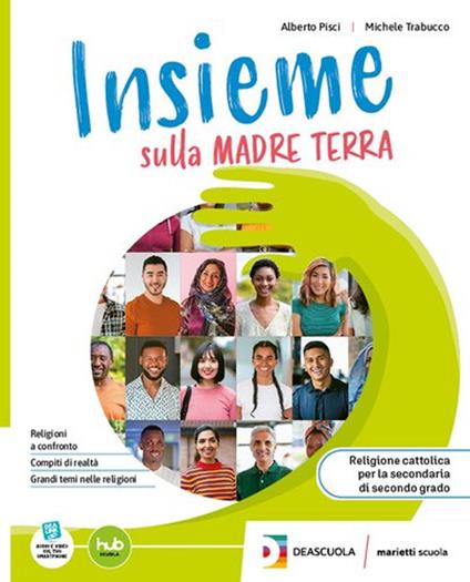 Insieme sulla madre terra. Per le Scuole superiori. Con e-book. Con espansione online - Alberto Pisci,Michele Trabucco - copertina