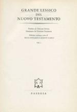 Grande lessico del Nuovo Testamento. Vol. 1