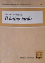 Il latino tardo. Aspetti e problemi