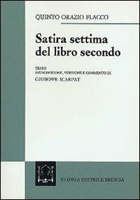 Satira settima del libro secondo - Quinto Orazio Flacco - copertina