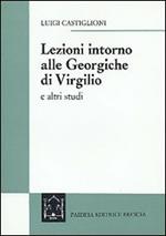 Lezioni intorno alle Georgiche di Virgilio e altri studi