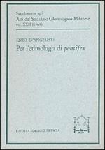 Per l'etimologia di pontifex