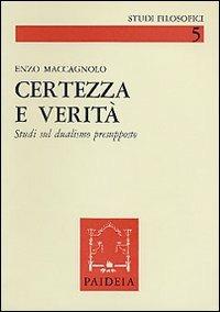 Certezza e verità - Enzo Maccagnolo - copertina