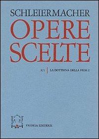 Opere scelte. Vol. 3\2: La dottrina della fede. - Friedrich D. Schleiermacher - copertina