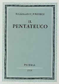 Il Pentateuco - Henri Cazelles,Jean P. Bouhot - copertina