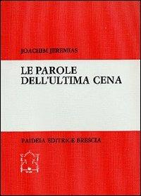 Le parole dell'Ultima cena - Joachim Jeremias - copertina