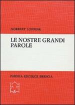 Le nostre grandi parole. L'Antico Testamento su temi di questi anni