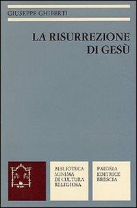 La risurrezione di Gesù - Giuseppe Ghiberti - copertina