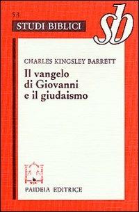 Il Vangelo di Giovanni e il giudaismo - Charles K. Barrett - copertina