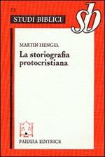 La storiografia protocristiana