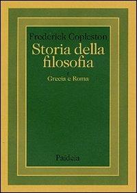 Storia della filosofia. Vol. 1: Grecia e Roma. - Frederick Copleston - copertina