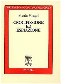 Crocifissione ed espiazione - Martin Hengel - copertina