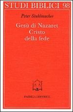 Gesù di Nazaret. Cristo della fede