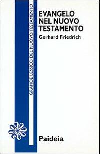 Evangelo nel Nuovo Testamento - Gerhard Friedrich - copertina