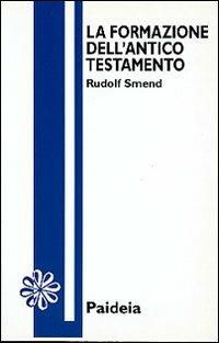 La formazione dell'Antico Testamento - Rudolf Smend - copertina