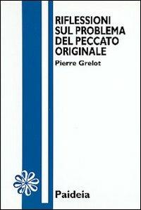 Riflessioni sul problema del peccato originale - Pierre Grelot - copertina