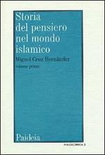 Storia del pensiero nel mondo islamico. Vol. 1: Dalle origini al XII secolo in Oriente