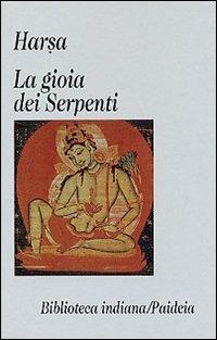 La gioia dei serpenti (Nagananda) - Harsa - copertina