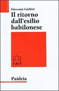 Il ritorno dall'esilio babilonese - Giovanni Garbini - copertina